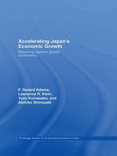 Бумажная книга «Accelerating Japan's Economic Growth: Resolving Japan's Growth Controversy», авторов Ф. Джерард Адамс, Кумасака Юдзо, Лоуренс Р. Клейн, Синодзаки Акихико - фото №1