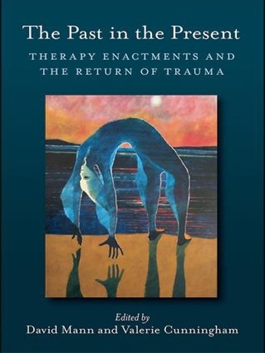 Бумажная книга «The Past in the Present: Therapy Enactments and the Return of Trauma» - фото №1