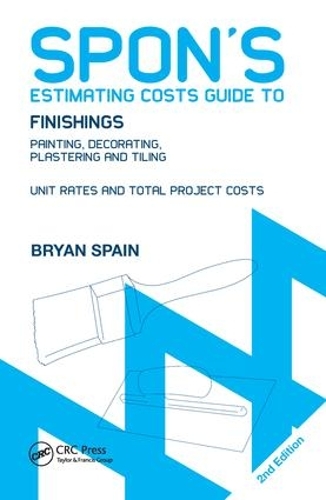 Бумажная книга «Spon's Estimating Costs Guide to Finishings: Painting, Decorating, Plastering and Tiling, Second Edition», автор Брайан Спейн - фото №1
