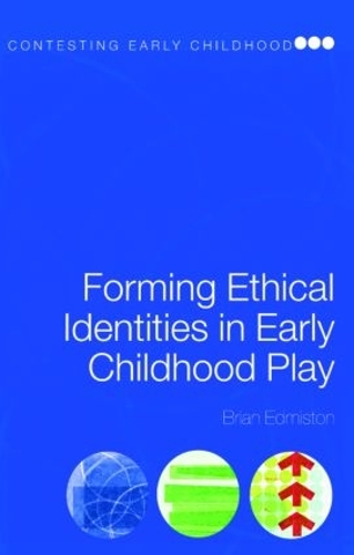 Бумажная книга «Forming Ethical Identities in Early Childhood Play», автор Брайан Эдмистон - фото №1