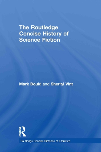Паперова книга «The Routledge Concise History of Science Fiction», авторів Марк Боулд, Шеріл Вінт - фото №1