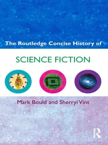 Бумажная книга «The Routledge Concise History of Science Fiction», авторов Марк Боулд, Шеррил Винт - фото №1