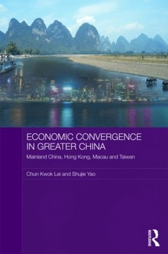 Бумажная книга «Economic Convergence in Greater China: Mainland China, Hong Kong, Macau and Taiwan», авторов Чун Квок Лей, Шуцзе Яо - фото №1