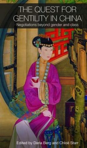 Бумажная книга «The Quest for Gentility in China: Negotiations Beyond Gender and Class» - фото №1