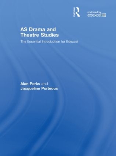 Бумажная книга «AS Drama and Theatre Studies: The Essential Introduction for Edexcel», авторов Алан Перкс, Жаклин Портоус - фото №1