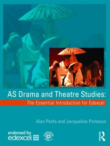Бумажная книга «AS Drama and Theatre Studies: The Essential Introduction for Edexcel», авторов Алан Перкс, Жаклин Портоус - фото №1