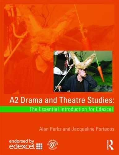 Бумажная книга «A2 Drama and Theatre Studies: The Essential Introduction for Edexcel», авторов Алан Перкс, Жаклин Портоус - фото №1