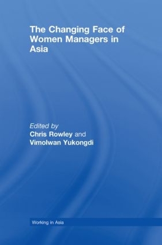 Бумажная книга «The Changing Face of Women Managers in Asia», авторов Крис Роули, Вимолван Юконгди - фото №1