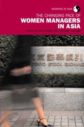 Бумажная книга «The Changing Face of Women Managers in Asia», авторов Крис Роули, Вимолван Юконгди - фото №1