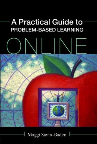 Бумажная книга «A Practical Guide to Problem-Based Learning Online», автор Магги Савин-Баден - фото №1