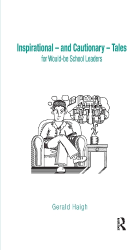 Бумажная книга «Inspirational - and Cautionary - Tales for Would-be School Leaders», автор Джеральд Хей - фото №1