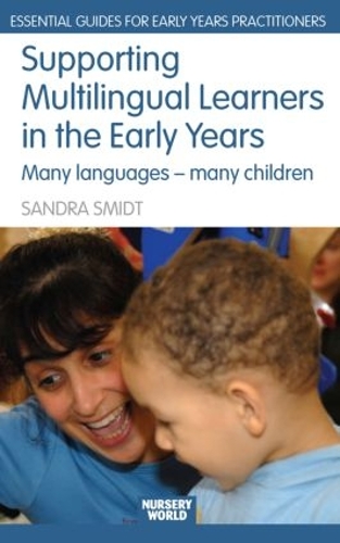 Бумажная книга «Supporting Multilingual Learners in the Early Years: Many Languages - Many Children», автор Сандра Смидт - фото №1