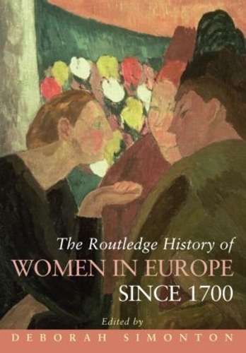 Бумажная книга «The Routledge History of Women in Europe since 1700» - фото №1