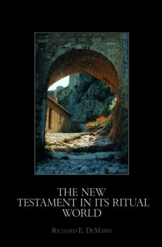 Паперова книга «The New Testament in its Ritual World», автор Річард Демаріс - фото №1