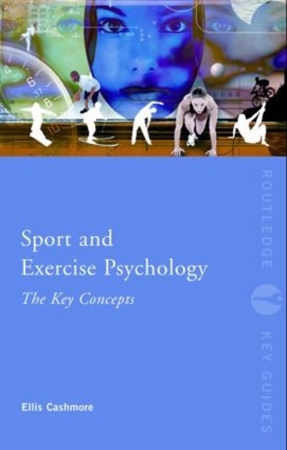 Бумажная книга «Sport and Exercise Psychology: The Key Concepts», автор Эллис Кэшмор - фото №1