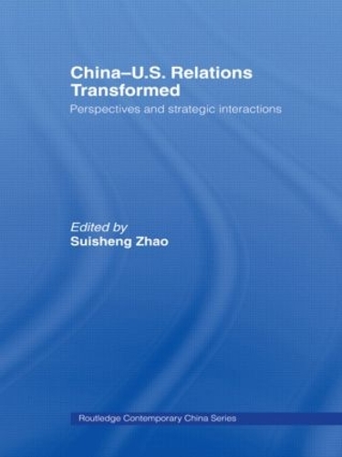 Бумажная книга «China-US Relations Transformed: Perspectives and Strategic Interactions» - фото №1