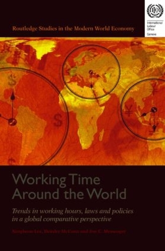 Бумажная книга «Working Time Around the World: Trends in Working Hours, Laws, and Policies in a Global Comparative Perspective», авторов Джон К. Мессенджер, Сангеон Ли - фото №1