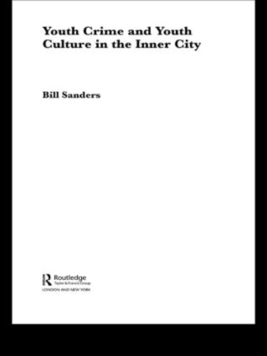 Бумажная книга «Youth Crime and Youth Culture in the Inner City», автор Билл Сандерс - фото №1