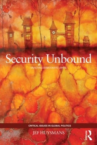 Бумажная книга «Security Unbound: Enacting Democratic Limits», автор Джеф Гюйсманс - фото №1