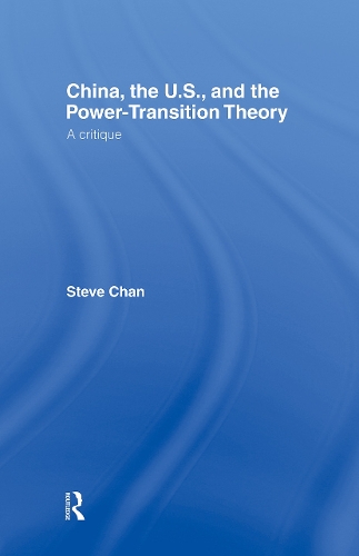 Бумажная книга «China, the US and the Power-Transition Theory: A Critique», автор Стив Чан - фото №1