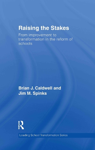 Бумажная книга «Raising the Stakes: From Improvement to Transformation in the Reform of Schools», авторов Брайан Дж. Колдуэлл, Джим Спинкс - фото №1