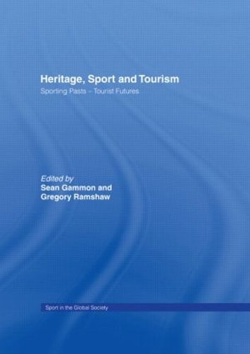 Паперова книга «Heritage, Sport and Tourism: Sporting Pasts – Tourist Futures» - фото №1