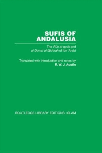 Бумажная книга «Sufis of Andalucia: The Ruh al-Quds and Al-Durat Fakhirah», автор М. Ибн 'Араби - фото №1