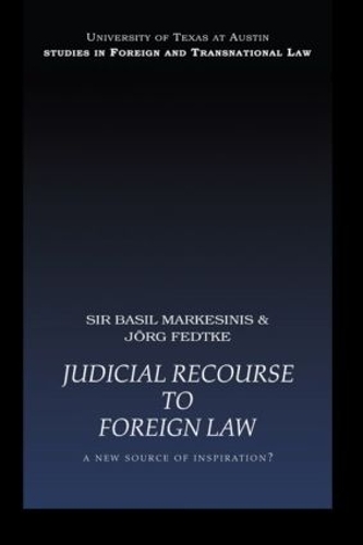 Бумажная книга «Judicial Recourse to Foreign Law: A New Source of Inspiration?», авторов Бэзил Маркезинис, Йорг Федтке - фото №1