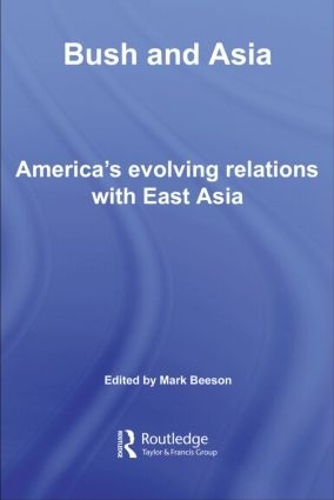 Паперова книга «Bush and Asia: America's Evolving Relations with East Asia» - фото №1