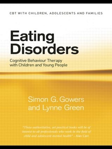Бумажная книга «Eating Disorders: Cognitive Behaviour Therapy with Children and Young People», авторов Линн Грин, Саймон Г. Гауэрс - фото №1
