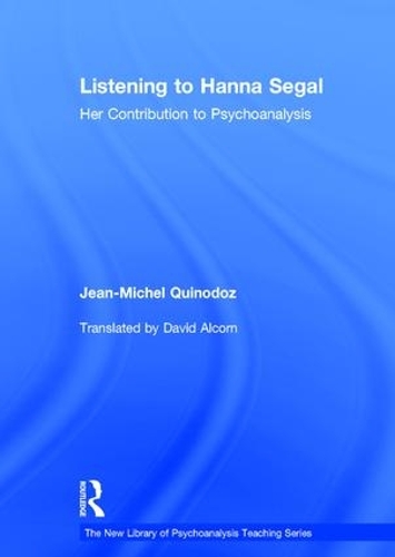 Бумажная книга «Listening to Hanna Segal: Her Contribution to Psychoanalysis», автор Жан-Мишель Куинодоз - фото №1