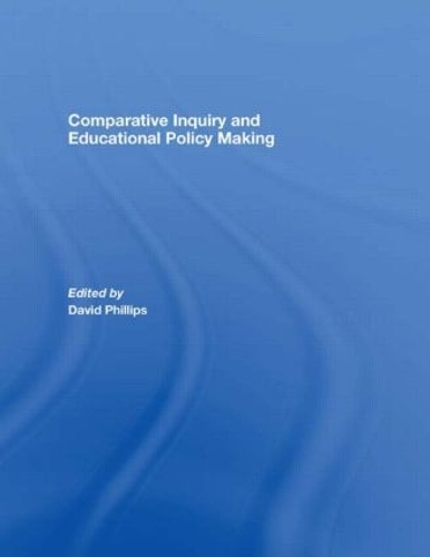 Бумажная книга «Comparative Inquiry and Educational Policy Making», автор Дэвид Филлипс - фото №1