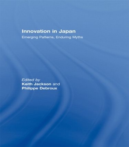 Бумажная книга «Innovation in Japan: Emerging Patterns, Enduring Myths» - фото №1
