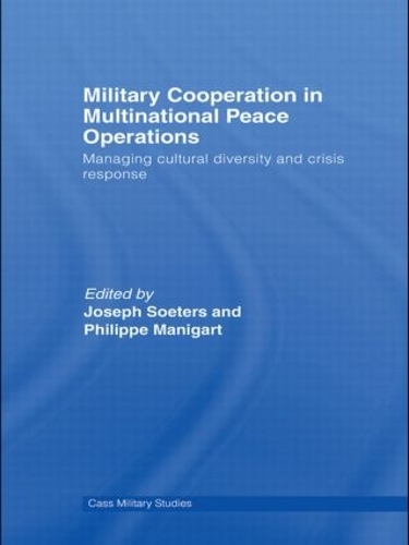 Бумажная книга «Military Cooperation in Multinational Peace Operations: Managing Cultural Diversity and Crisis Response» - фото №1