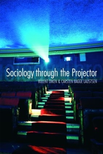 Бумажная книга «Sociology Through the Projector», авторов Бюлент Дикен, Карстен Багге Лаустсен - фото №1