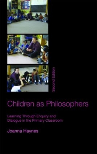 Бумажная книга «Children as Philosophers: Learning Through Enquiry and Dialogue in the Primary Classroom», автор Джоанна Хейнс - фото №1