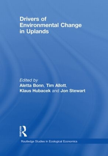 Паперова книга «Drivers of Environmental Change in Uplands», авторів Алетта Бонн, Клаус Губачек, Тім Аллотт - фото №1