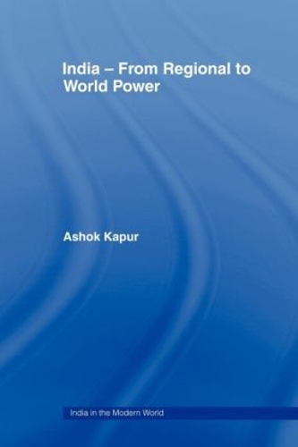 Паперова книга «India - From Regional to World Power», автор Ашок Капур - фото №1