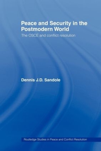 Бумажная книга «Peace and Security in the Postmodern World: The OSCE and Conflict Resolution», автор Деннис Дж. Д. Сандол - фото №1