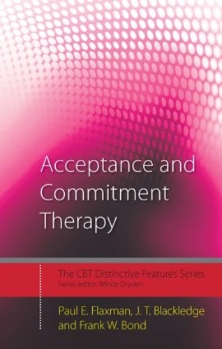 Паперова книга «Acceptance and Commitment Therapy: Distinctive Features», авторів Френк В. Бонд, Дж. Т. Блекледж, Пол Е. Флаксман - фото №1