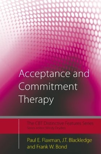 Паперова книга «Acceptance and Commitment Therapy: Distinctive Features», авторів Френк В. Бонд, Дж. Т. Блекледж, Пол Е. Флаксман - фото №1