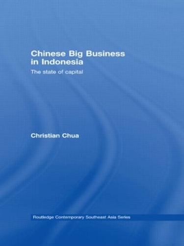 Бумажная книга «Chinese Big Business in Indonesia: The State of Capital», авторов Люси Бонд, Стеф Крэпс - фото №1