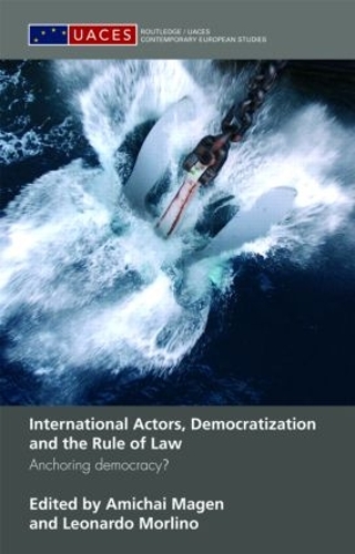 Паперова книга «International Actors, Democratization and the Rule of Law: Anchoring Democracy?» - фото №1