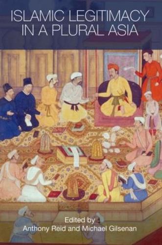 Паперова книга «Islamic Legitimacy in a Plural Asia» - фото №1