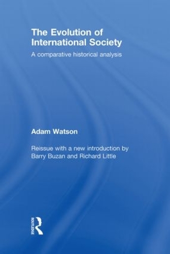 Бумажная книга «The Evolution of International Society: A Comparative Historical Analysis Reissue with a new introduction by Barry Buzan and Richard Little», автор Адам Уотсон - фото №1