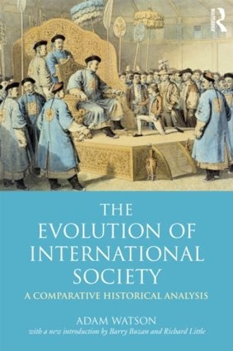 Бумажная книга «The Evolution of International Society: A Comparative Historical Analysis Reissue with a new introduction by Barry Buzan and Richard Little», автор Адам Уотсон - фото №1