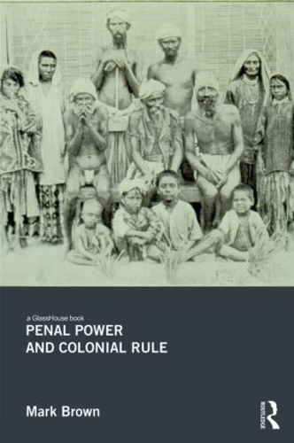 Бумажная книга «Penal Power and Colonial Rule», автор Марк Браун - фото №1