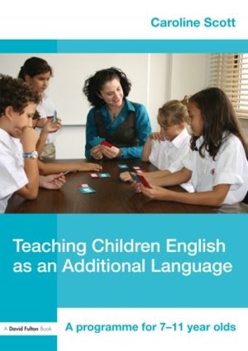 [object Object] «Teaching Children English as an Additional Language: A Programme for 7-12 Year Olds», автор Кароліна Скотт - фото №1