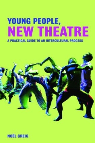 Паперова книга «Young People, New Theatre: A Practical Guide to an Intercultural Process», автор Ноель Грейг - фото №1