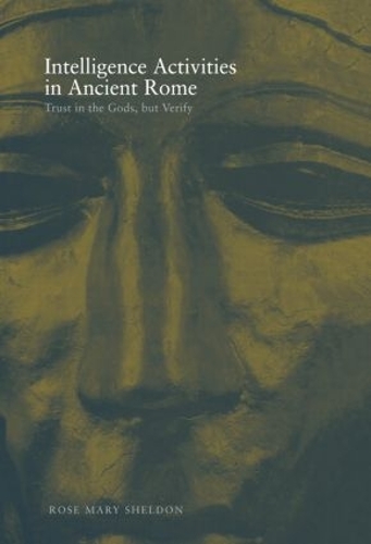 Бумажная книга «Intelligence Activities in Ancient Rome: Trust in the Gods but Verify», автор Роуз Мэри Шелдон - фото №1